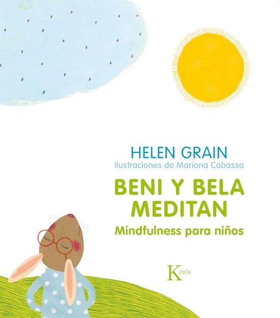 BENI Y BELA MEDITAN,MINDFULNESS PARA NIÑOS | 9788499886268 | GRAIN,HELEN/CABASSA,MARIONA