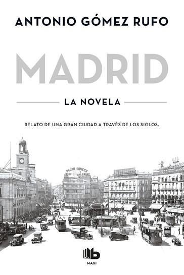 MADRID LA NOVELA | 9788490704592 | ANTONIO GóMEZ RUFO