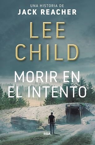 MORIR EN EL INTENTO | 9788490566770 | CHILD , LEE