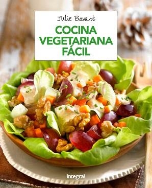 COCINA VEGETARIANA FáCIL | 9788491181293 | BAVANT , JULIE