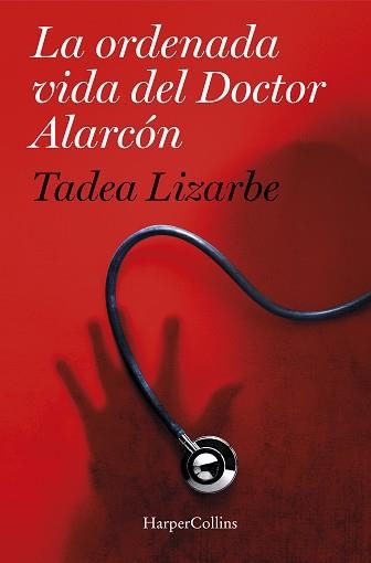 LA ORDENADA VIDA DEL DR. ALARCóN | 9788491392156 | LIZARBE HORCADA, TADEA