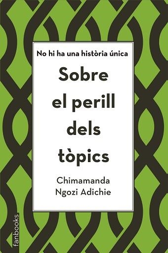 SOBRE EL PERILL DELS TòPICS | 9788416716821 | NGOZI ADICHIE, CHIMAMANDA