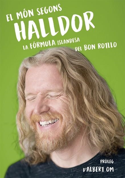 EL MON SEGONS HALLDOR LA FORMULA SECRETA ISLANDESA DEL BON ROTLLO | 9788416670499 | MAR,HALLDOR/MEJAN,PERE