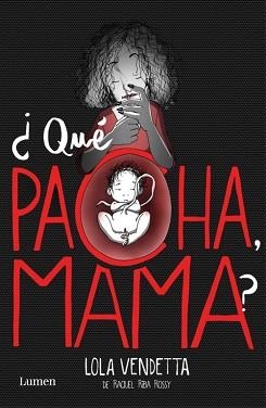 LOLA VENDETTA ¿QUÉ PACHA, MAMA? | 9788426405432 | RAQUEL RIBA ROSSY