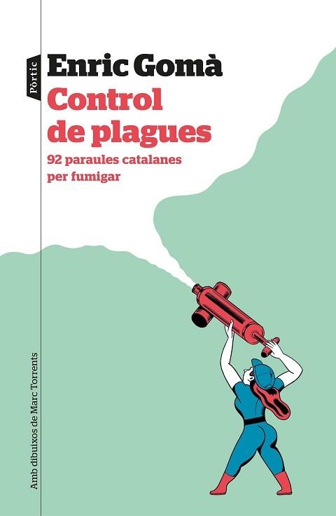 CONTROL DE PLAGUES. 92 PARAULES CATALANES PER FUMIGAR | 9788498094114 | GOMà RIBAS, ENRIC