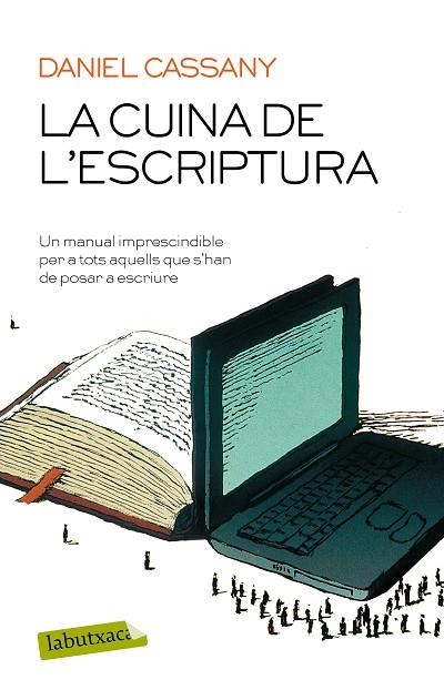 LA CUINA DE L'ESCRIPTURA. UN MANUAL IMPRESCINDIBLE PER A TOTS AQUELLS QUE S,HAN DE POSAR A ESCRIURE | 9788417031640 | CASSANY, DANIEL