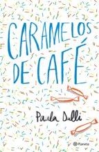 CARAMELOS DE CAFé | 9788408180616 | DALLI, PAULA