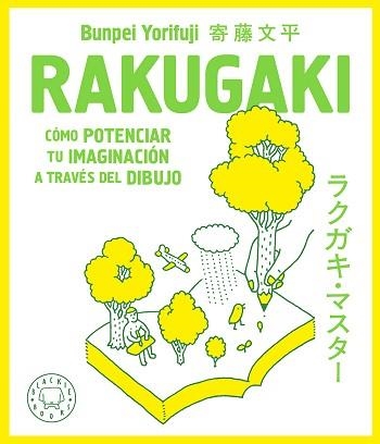 RAKUGAKI, COMO POTENCIAR TU IMAGINACION A TRAVES DEL DIBUJO | 9788417059361 | YORIFUJI, BUNPEI