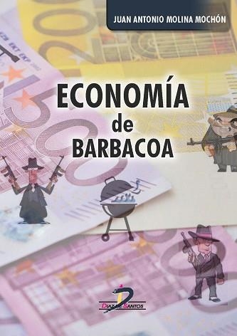 ECONOMíA DE BARBACOA | 9788490520871 | MOLINA MOCHóN, JUAN ANTONIO