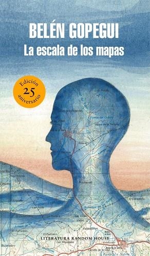 LA ESCALA DE LOS MAPAS (EDICION 25 ANIVERSARIO) | 9788439734109 | GOPEGUI,BELEN