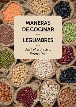 MANERAS DE COCINAR LEGUMBRES | 9788416895465 | MARTIN GRIS,JOSE/ROS,EMMA