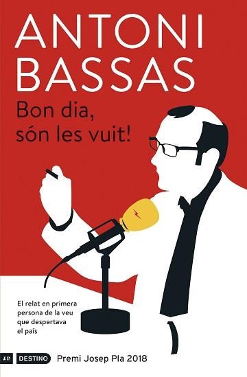 BON DIA, SÓN LES VUIT! (PREMI JOSEP PLA 2018) | 9788497102728 | BASSAS, ANTONI