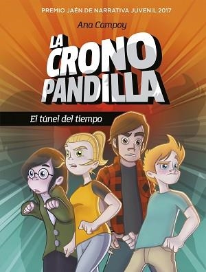 LA CRONOPANDILLA,EL TUNEL DEL TIEMPO. PREMIO NARRATIVA JUVENIL 2017 | 9788490439142 | ANA CAMPOY