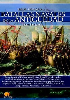 BREVE HISTORIA DE LAS BATALLAS NAVALES DE LA ANTIGÜEDAD | 9788499678566 | SAN JUAN, VÍCTOR