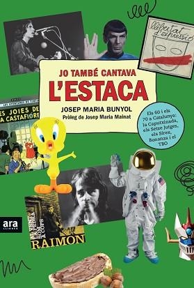 JO TAMBÉ CANTAVA L'ESTACA | 9788416915507 | BUNYOL,JOSEP MARIA