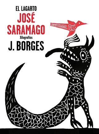 EL LAGARTO (XILOGRAFIAS J. BORGES) | 9788448849382 | JOSÉ SARAMAGO  /JOSÉ FRANCISCO BORGES