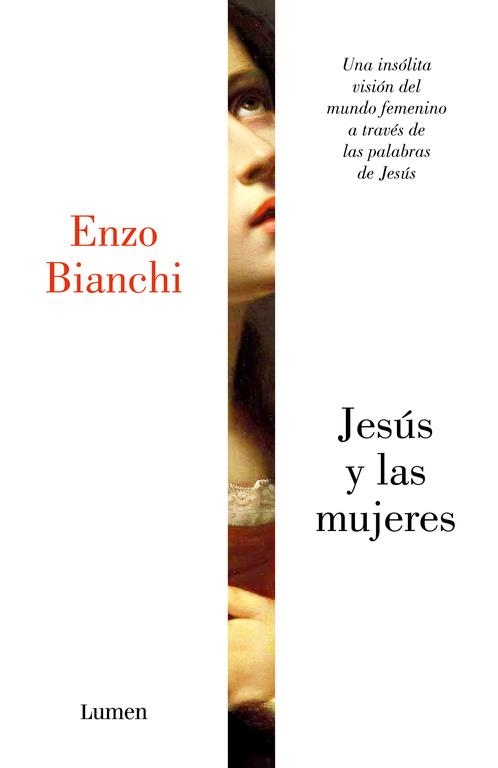 JESUS Y LAS MUJERES. UNA INSOLITA VISION DEL MUNDO FEMENINO A TRAVES DE LAS PALABRAS DE JESUS | 9788426404985 | BIANCHI,ENZO