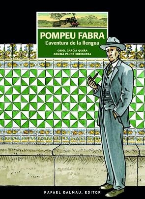 POMPEU FABRA. L´AVENTURA DE LA LLENGUA | 9788423208326 | GARCIA QUERA,ORIOL/PAUNE XURIGUERA,GEMMA