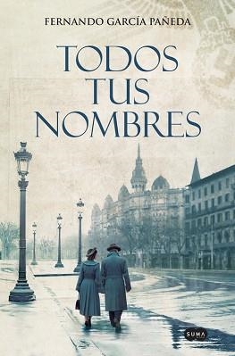 TODOS TUS NOMBRES | 9788491292234 | FERNANDO GARCíA PAñEDA