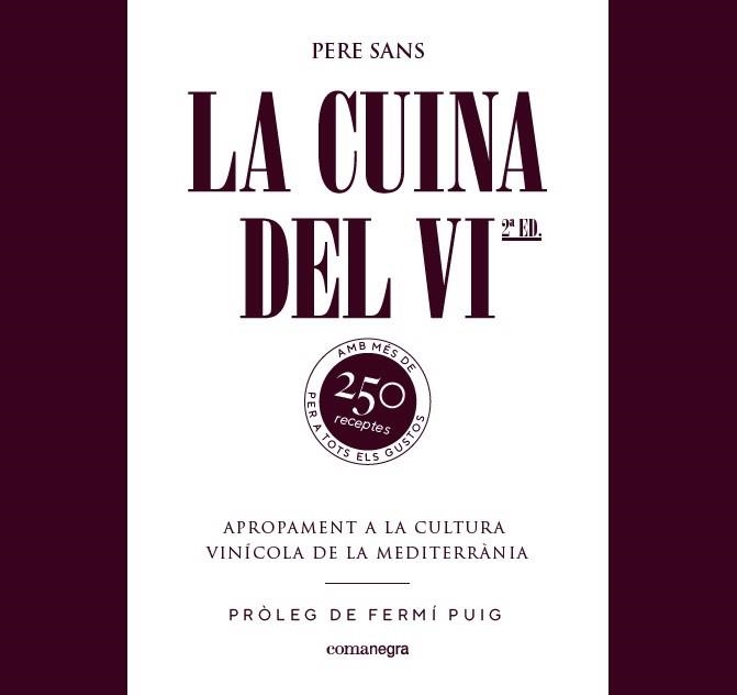 LA CUINA DEL VI. APROPAMENT A LA CULTURA VINÍCOLA DE LA MEDITERRÀNIA | 9788417188214 | SANS, PERE