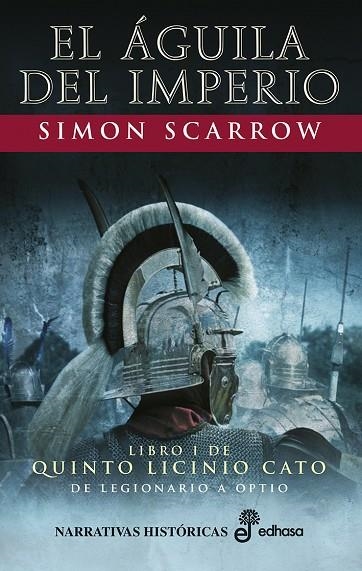 EL AGUILA DEL IMPERIO. LIBRO 1 DE QUINTO LICINIO CATO | 9788435063227 | SCARROW,SIMON