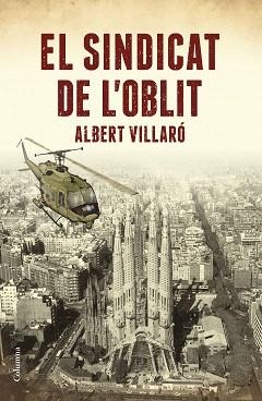 EL SINDICAT DE L'OBLIT | 9788466423519 | VILLARó BOIX, ALBERT