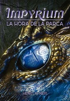 LA HORA DE LA PARCA,IMPYRIUM | 9788424662561 | NEFF, HENRY H.