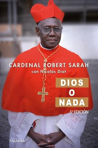 DIOS O NADA ENTREVISTA SOBRE LA FE | 9788490613054 | SARAH, CARDENAL ROBERT/DIAT, NICOLAS