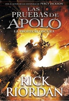 LA PROFECÍA OSCURA. LAS PRUEBAS DE APOLO 2 | 9788490438374 | RICK RIORDAN