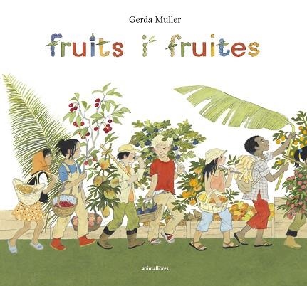 FRUITS I FRUITES | 9788416844722 | MULLER,GERDA