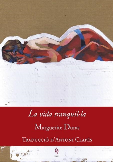 LA VIDA TRANQUIL·LA | 9788494748431 | DURAS,MARGUERITE