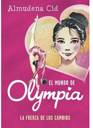 LA FUERZA DE LOS CAMBIOS (EL MUNDO DE OLYMPIA 1) | 9788420487731 | ALMUDENA CID