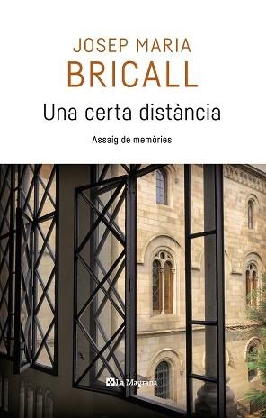 UNA CERTA DISTàNCIA. ASSAIG DE MEMòRIES | 9788482648309 | BRICALL MASIP, JOSEP MARIA