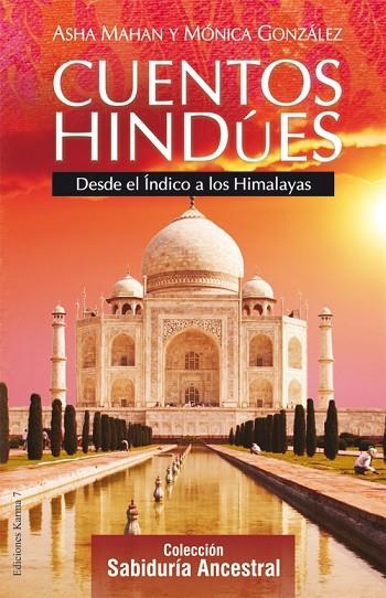 CUENTOS HINDUES. DESDE EL INDICO A LOS HIMALAYAS | 9788496112087 | GONZALEZ,MONICA MAHAN,ASHA