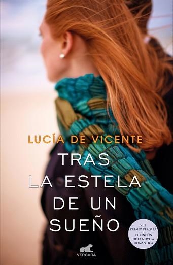 TRAS LA ESTELA DE UN SUEÑO (PREMIO VERGARA  | 9788416076185 | LUCíA DE VICENTE