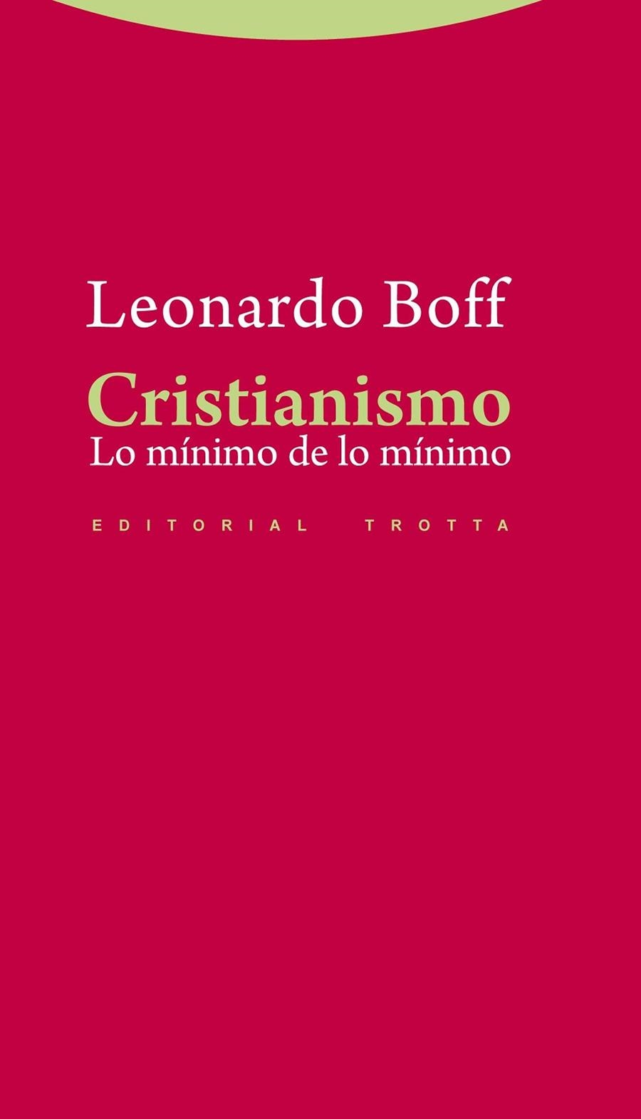 CRISTIANISMO LO MINIMO DE LO MINIMO | 9788498794434 | BOFF,LEONARDO