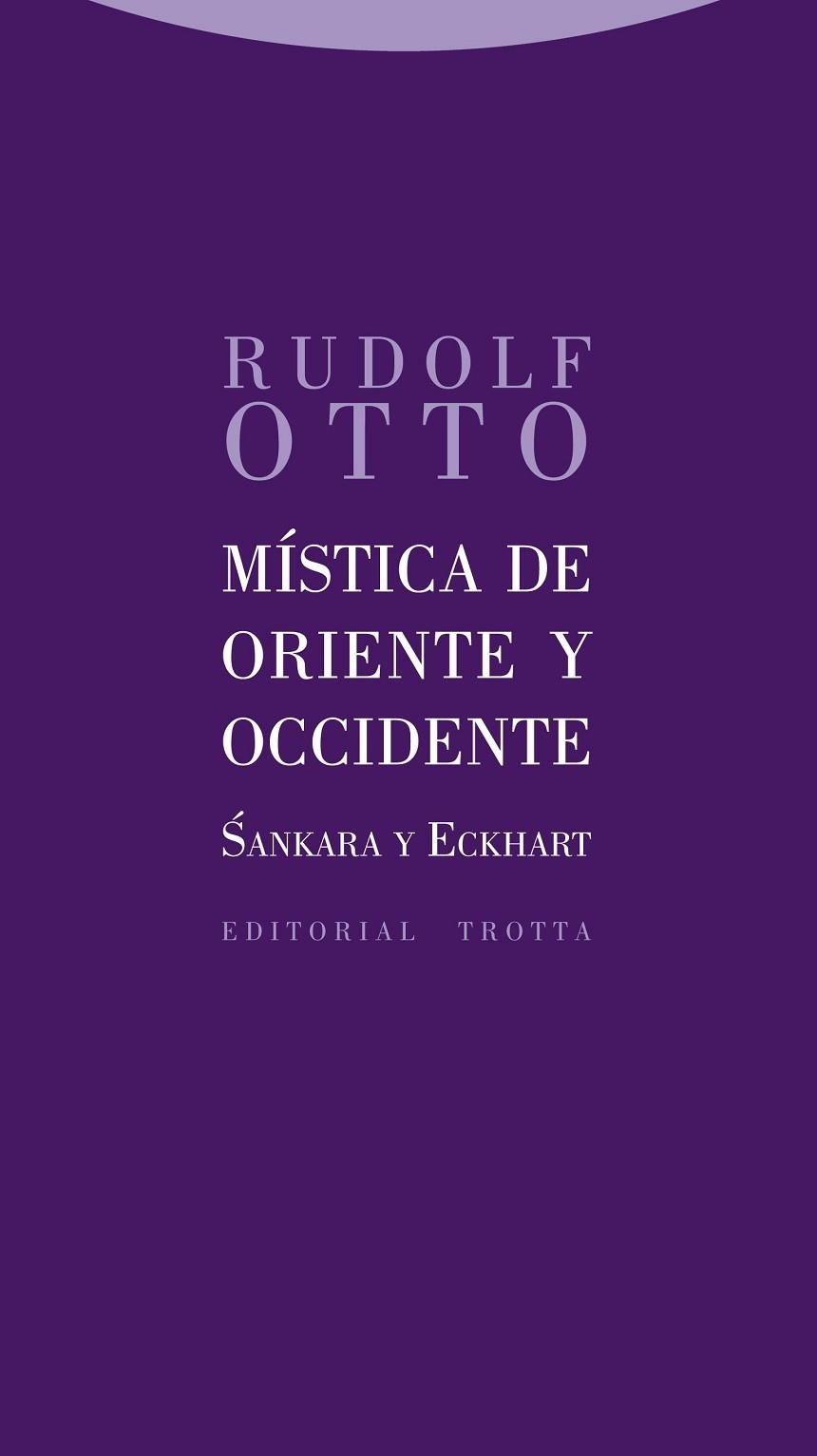 MISTICA DE ORIENTE Y OCCIDENTE. SANKARA Y ECKHART | 9788498794984 | OTTO,RUDOLF