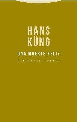 UNA MUERTE FELIZ | 9788498796322 | KUNG,HANS