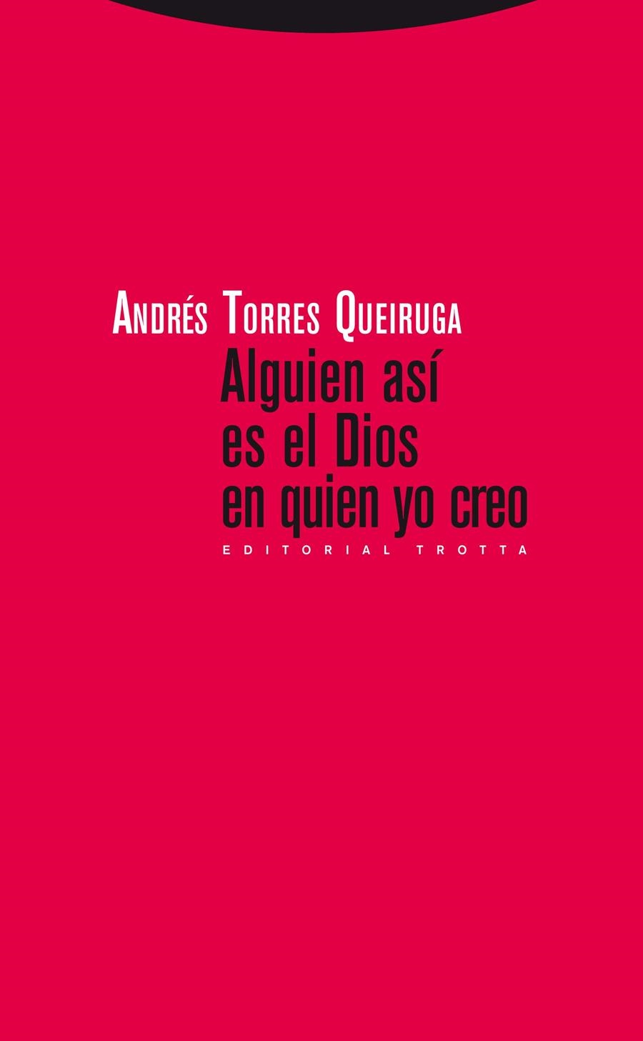 ALGUIEN ASI ES EL DIOS EN QUIEN YO CREO | 9788498794458 | TORRES QUEIRUGA,ANDRES