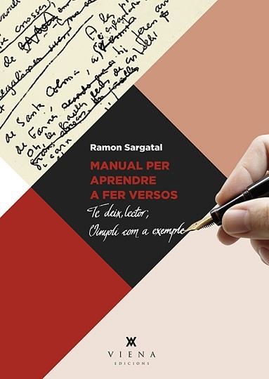 MANUAL PER APRENDRE A FER VERSOS. TE DEIX, LECTOR, VINYOLI COM A EXEMPLE   | 9788483309759 | SARGATAL PELLICER, RAMON