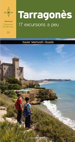 TARRAGONÈS. 17 EXCURSIONS A PEU | 9788490346389 | MARTORELL I BOADA, XAVIER