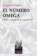 EL NÚMERO OMEGA. LÍMITES Y ENIGMAS DE LAS MATEMÁTICAS | 9788490660409 | CHAITIN, GREGORY