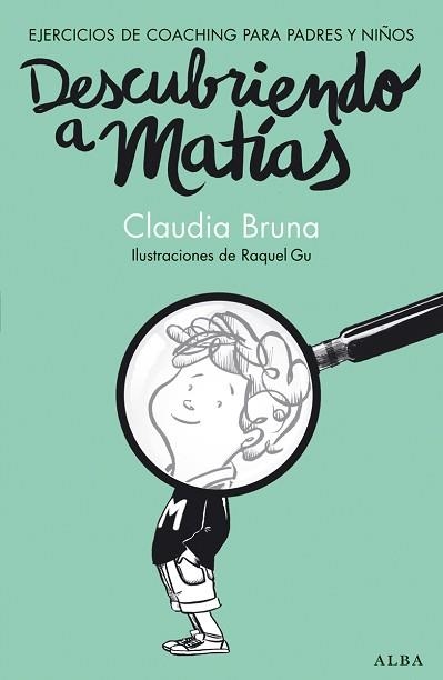 DESCUBRIENDO A MATÍAS. EJERCICIOS DE COACHING PARA PADRES Y NIÑOS | 9788490650837 | BRUNA, CLAUDIA