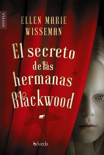 EL SECRETO DE LAS HERMANAS BLACKWOOD | 9788416691746 | WISEMAN, ELLEN MARIE