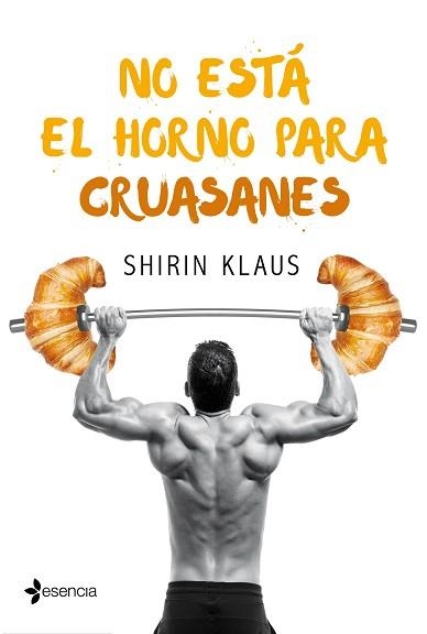 NO ESTá EL HORNO PARA CRUASANES | 9788408182597 | KLAUS, SHIRIN