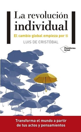 LA REVOLUCIÓN INDIVIDUAL. EL CAMBIO GLOBAL EMPIEZA POR TI | 9788417114671 | DE CRISTóBAL, LUIS