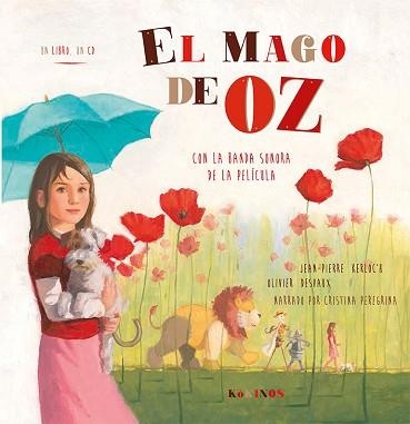 EL MAGO DE OZ + CD (CON LA BANDA SONORA DE LA PELICULA) | 9788416126910 | OLIVIER DESVAUX / JEAN-PIERRE KERLOC'A