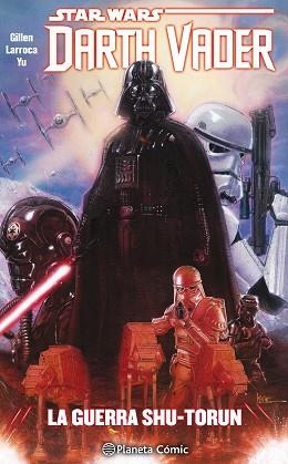 STAR WARS DARTH VADER TOMO Nº 03/04 (RECOPILATORIO) LA GUERRA SHU-TORUN | 9788491467595 | LARROCA, SALVADOR/GILLEN, KIERON