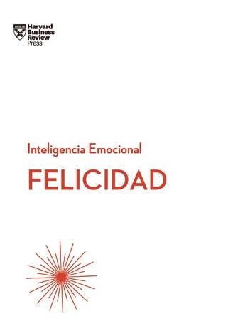 FELICIDAD | 9788494606656 | HARVARD BUSINESS REVIEW