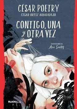 CONTIGO, UNA Y OTRA VEZ  | 9788420486932 | CÉSAR POETRY (CESAR ORTIZ ALBALADEJO)